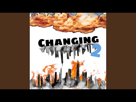 Changing 2