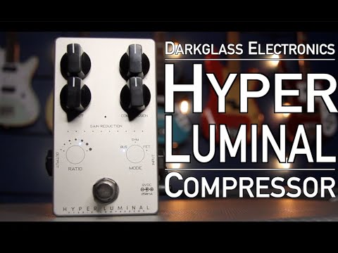 Darkglass Electronics Hyper Luminal Compressor Full Demo