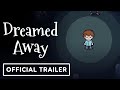 Vídeo de jogabilidade de Dreamed Away  PC