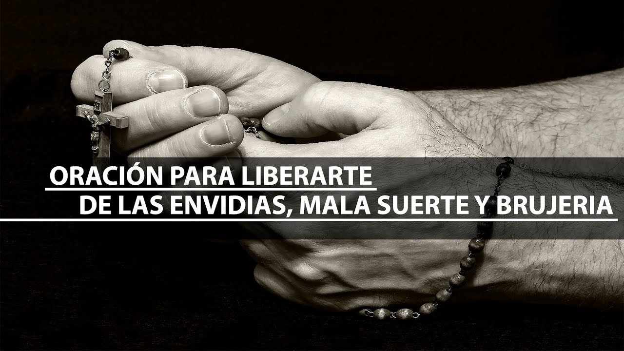 🔴ORACIÓN PARA LIBERARSE DE LAS ENVIDIAS, MALA SUERTE Y BRUJERÍA