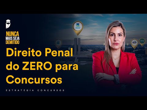 Direito Penal do ZERO para Concursos - Prof. Priscila Silveira