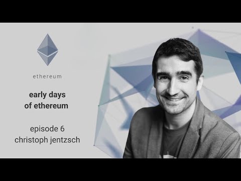 early days of ethereum - episode 6 - christoph jentzsch