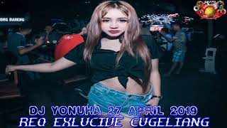 Download lagu dj yonuha 27 april 2019 req exclusive cugeliang and company mp3 Download lagu dj yonuha 27 april 2019 req exclusive cugeliang and company mp3