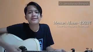 Download lagu EXIST-Mencari alasan cover maulanaardiansyah mp3 Download lagu EXIST-Mencari alasan cover maulanaardiansyah mp3