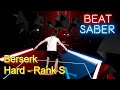 Beat Saber Berserk Mixed Reality Hard Rank S