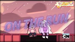 Steven Universe (On The Run) - On The Run by Steven and Amethyst [Song]
