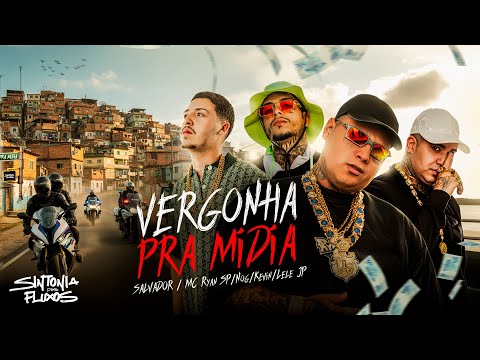 Vergonha Pra Mídia - Salvador da Rima, MC Ryan SP, Nog, MC Kevin e MC Lele JP