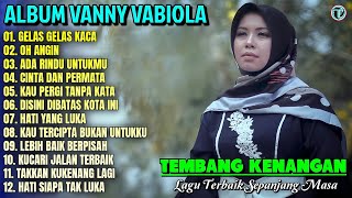 Download lagu Vanny Vabiola Full Album || GELAS GELAS KACA - OH ANGIN 💕 Lagu Kenangan Terbaik Sepanjang Masa mp3