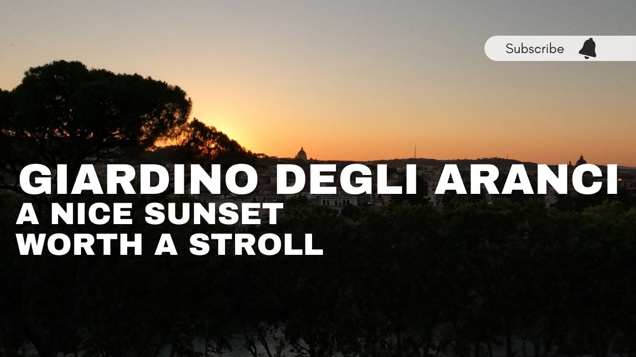 Experience the breathtaking sunset at the Orange Garden in Rome.