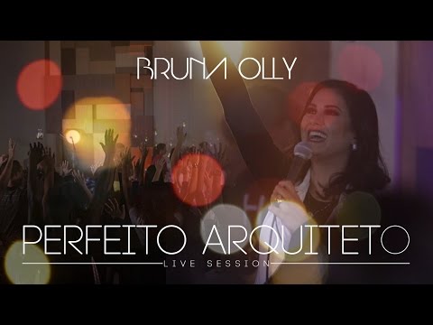 Bruna Olly - Perfeito Arquiteto [ LIVE SESSION ]
