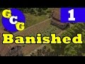 Banished - How to Start Hard and Harsh! - Ep 1 ...