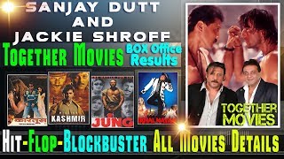 Sanjay Dutt and Jackie Shroff Together Movies | Sanjay Dutt and Jackie Shroff Hit and Flop Movies.