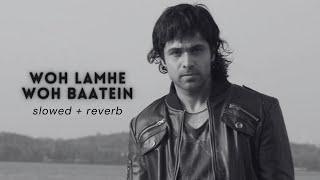 Download lagu Atif Aslam - Woh Lamhe Woh Baatein [Slowed Reverb] mp3