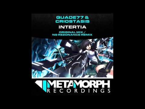 Criostasis, Quade77 - Inertia (NG Rezonance Remix) [Metamorph Recordings]