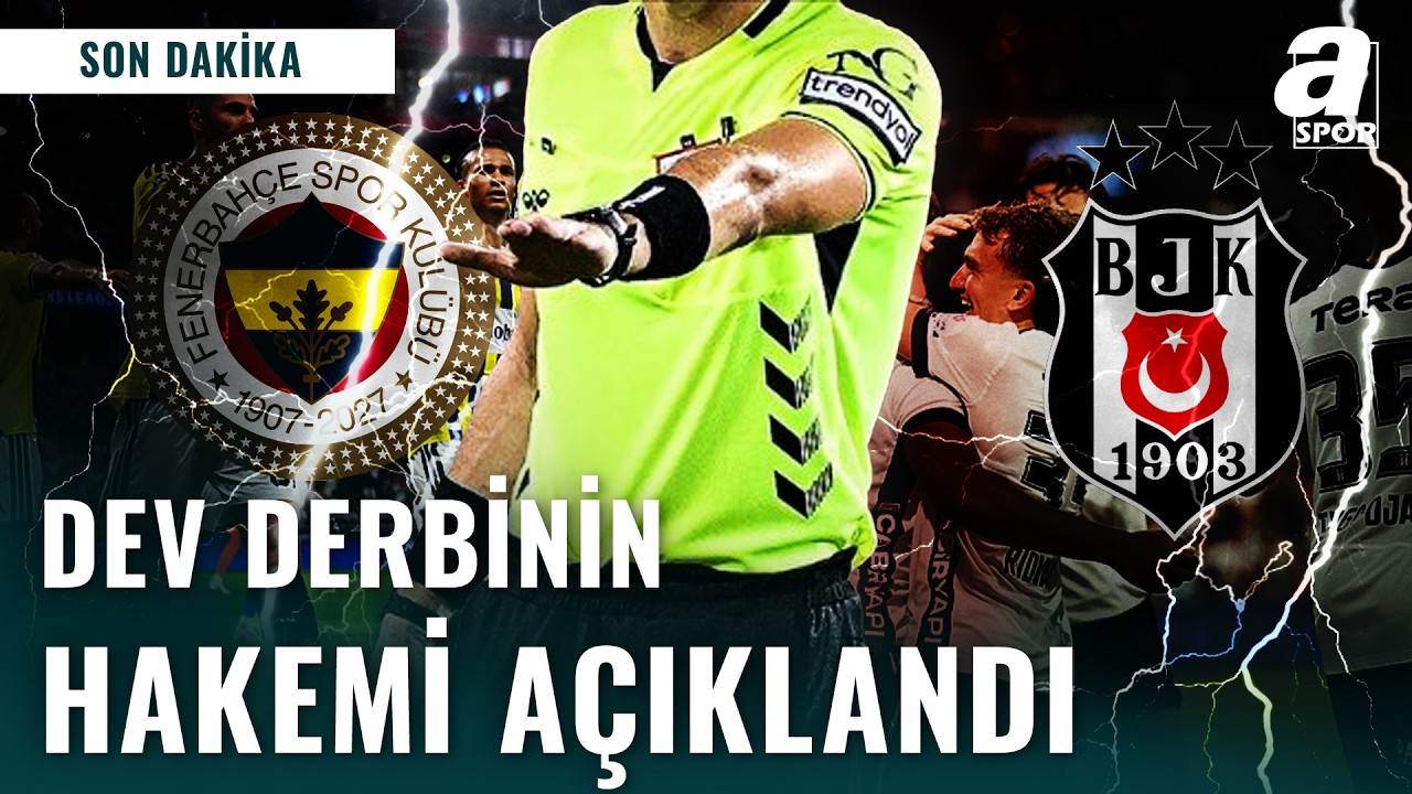 Fenerbahçe-Beşiktaş Derbisinin Hakemi Belli Oldu
