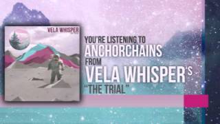 Vela Whisper - Anchorchains