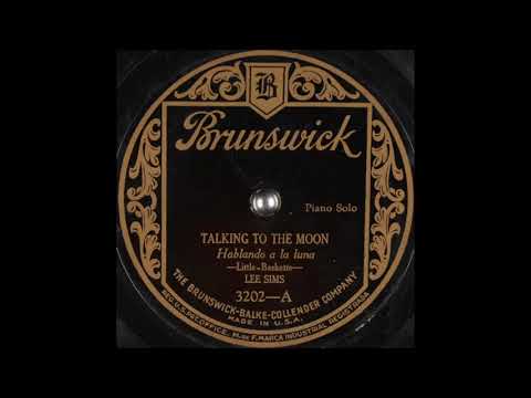 Lee Sims - Talking to the Moon (1926)