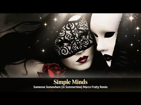 Simple Minds - Someone Somewhere (In Summertime) [Marco Fratty Remix]