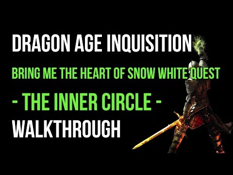 Dragon Age Inquisition Walkthrough Bring Me The Heart Of Snow White Quest (The Inner Circle)