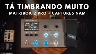 Matribox 2 Pro | REVIEW | Na Moral, muuuito som essa pedaleira tem!!!! @SONICAKE