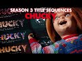 Chucky Season 3 All Opening Title Sequences Compilation Chucky Official