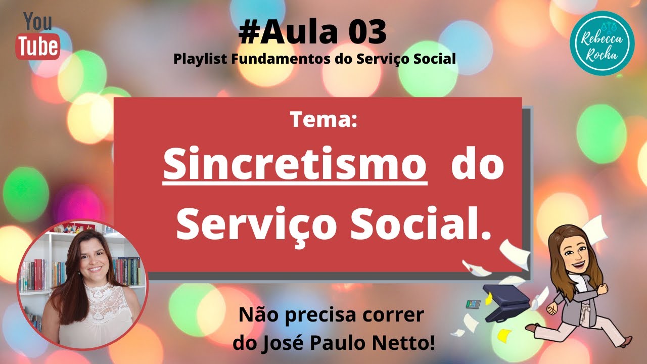 Aula 3 - Sincretismo do Serviço Social.