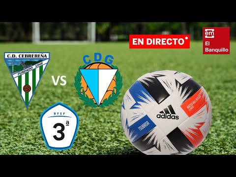 C.D. Cebrereña vs C.D. La Granja - audio en directo (Jornada 17 - 3ª división española)