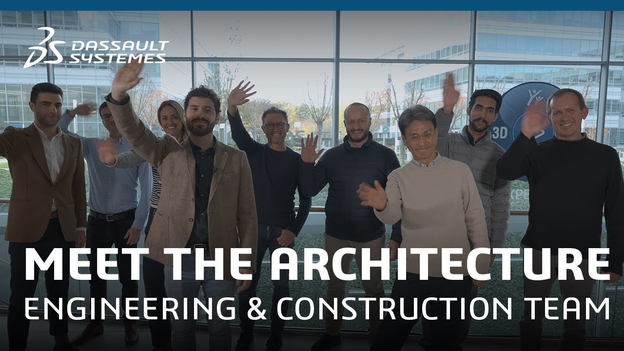 3DS' Architecture, Engineering & Construction (AEC) Team | Dassault Systèmes