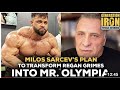 Milos Sarcev On His Plan To Transform Regan Grimes Into Mr Olympia