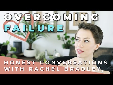 Overcoming Failure // Honest Conversations with Rachel Bradley