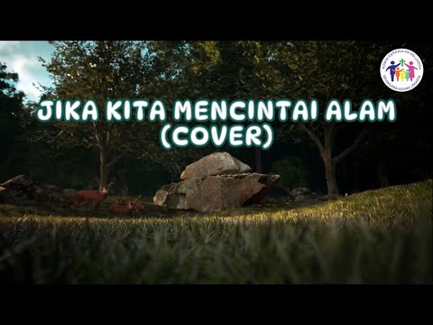 Jika Kita Mencintai Alam (Cover)