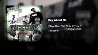 I.L.A.M. w/Tha Critic & Smigg Dirtee - Say Bout Me [Facetime Album]