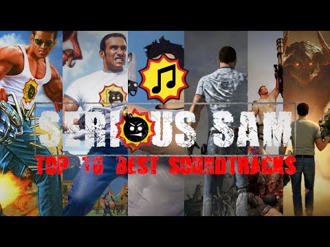 TOP 10 BEST SOUNDTRACKS OF SERIOUS SAM WITH GAMEPLAY [serious sam]