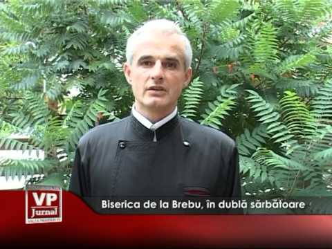 Biserica de la Brebu,in dubla sarbatoare
