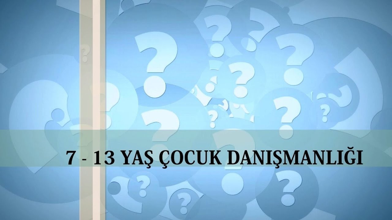 Psikolium - (7-13) Yaş Çocuk Danışmanlığı Nedir?