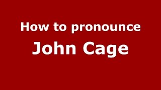 How to pronounce John Cage