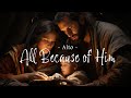 All Because of Him - Alto