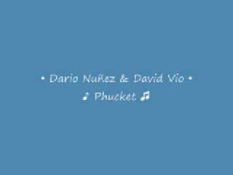 Dario Nuñez   David Vio - Phucket