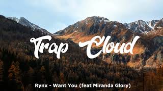 Rynx - Want You (feat Miranda Glory)