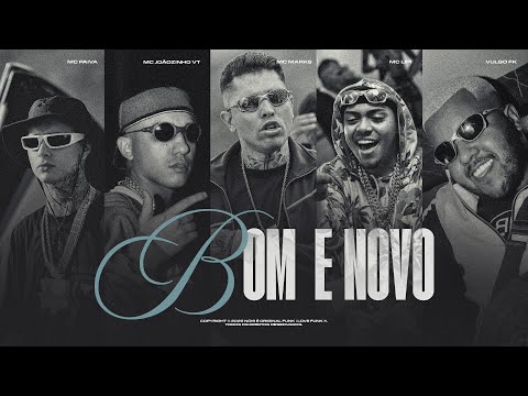 MC Paiva, MC Joãozinho VT, MC Marks, MC Lipi, Vulgo FK - Bom e Novo (Exclusiva) Funk 2025