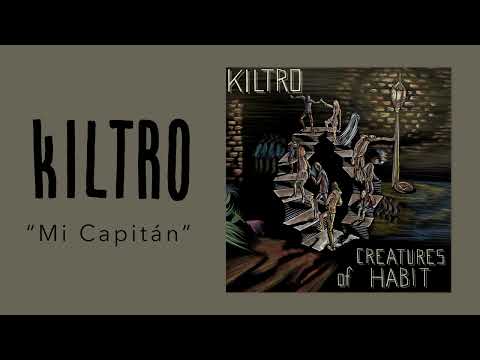 Kiltro - Mi Capitán (Official Audio)