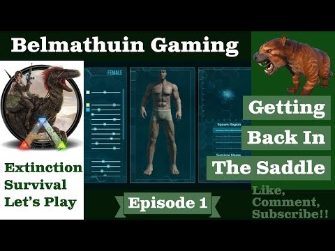 Getting Back In The Saddle Ark Extinction Belmathuin Vanilla LP S1 EP 1