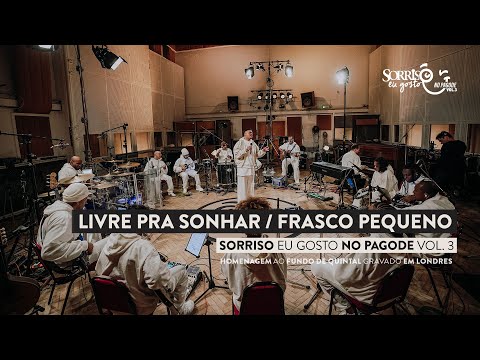 Livre Pra Sonhar/ Frasco Pequeno - Sorriso Maroto (Sorriso Eu Gosto No Pagode Vol.3)