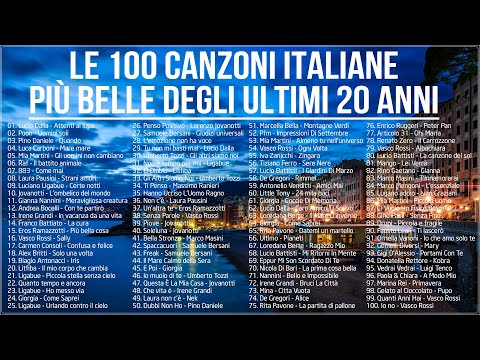 Le 100 canzoni italiane più belle degli ultimi 20 anni - Migliore musica italiana di sempre
