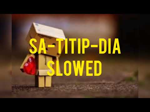 SA-TITIP-DIA (slowed) Lagu Galau