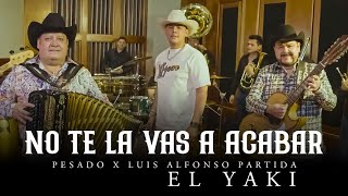 Pesado x El Yaki - No Te La Vas A Acabar (Video Oficial)