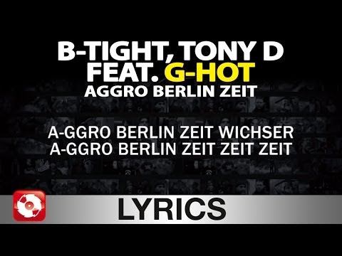 B-TIGHT & TONY D FEAT. G-HOT - AGGRO BERLIN ZEIT - AGGROTV LYRICS KARAOKE (OFFICIAL VERSION)