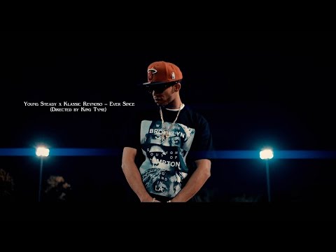 (Watch In HD) Young Steady x Klassic Reynoso - Ever Since (Directed by King Tyme)