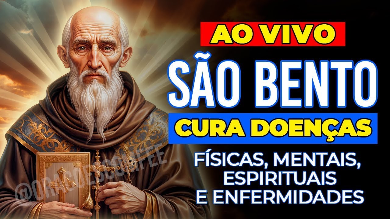 🛑 Ao Vivo 🛑Poderoso Milagre da Oração de São Bento