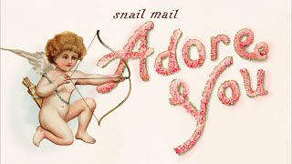 Snail Mail - "Adore You" (Official Audio)